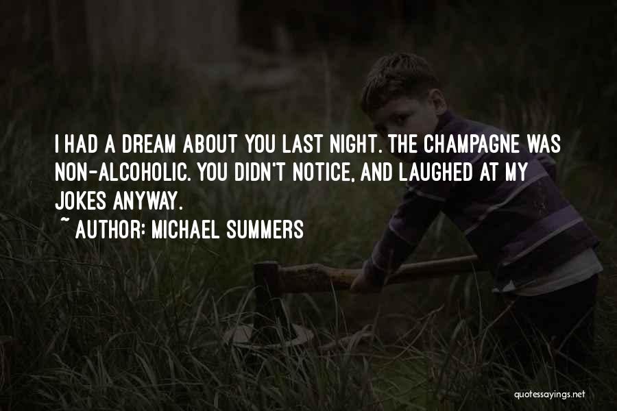 Dream About You Last Night Quotes By Michael Summers