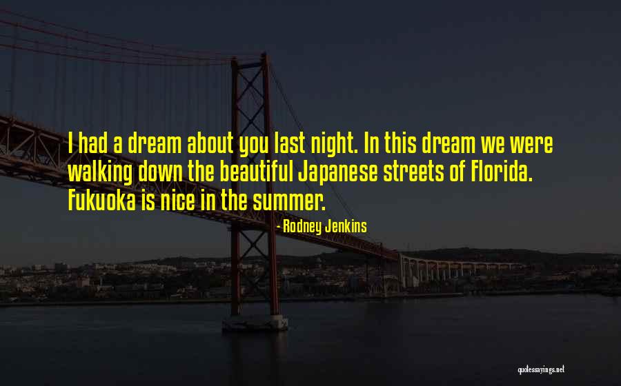 Dream About You Last Night Quotes By Rodney Jenkins Dream About You Last Night Quotes By Rodney Jenkins