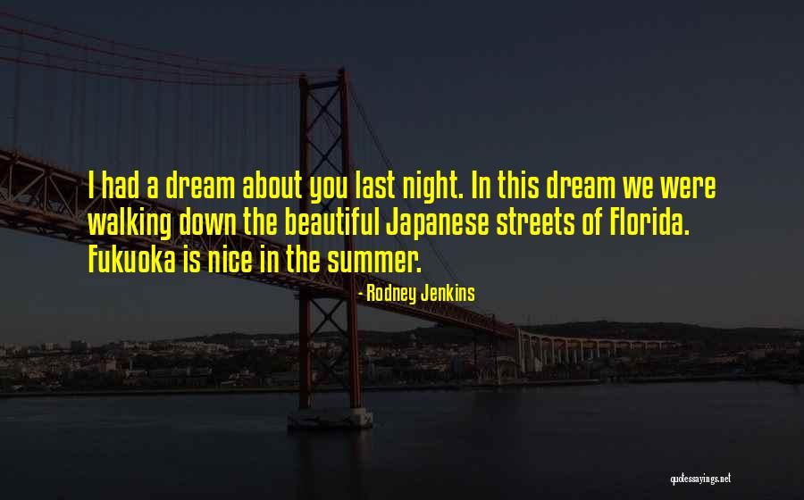 Dream About You Last Night Quotes By Rodney Jenkins