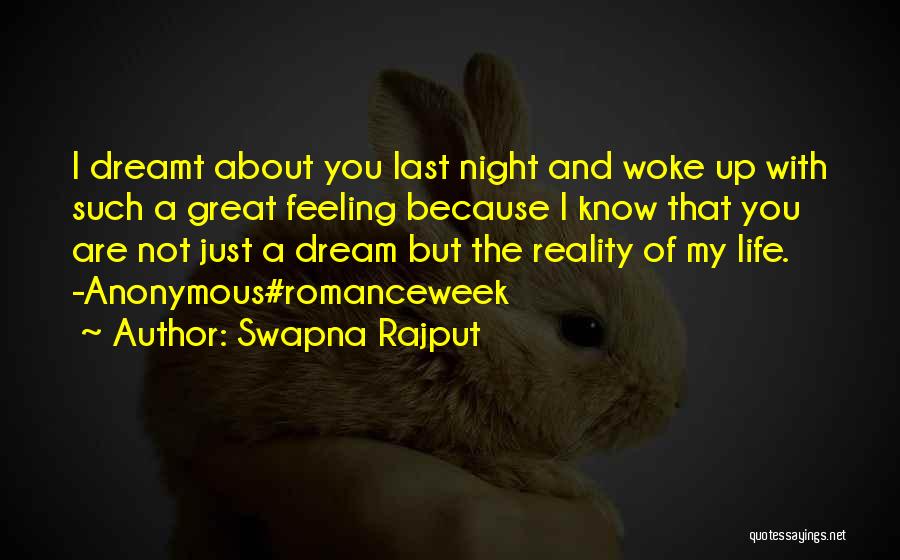 Dream About You Last Night Quotes By Swapna Rajput