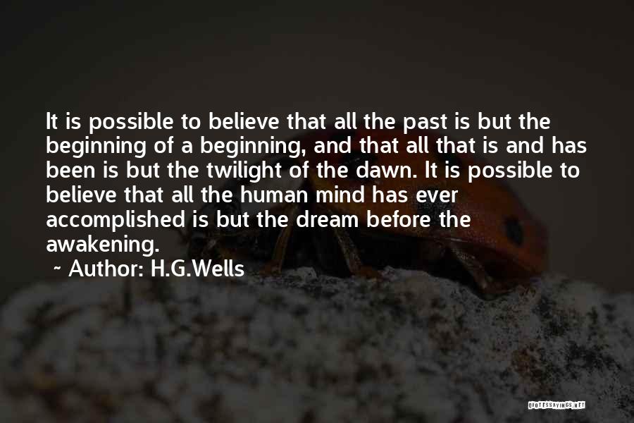 Dream Accomplished Quotes By H.G.Wells