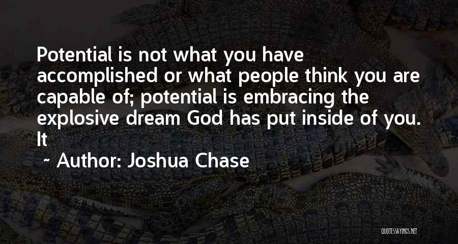 Dream Accomplished Quotes By Joshua Chase