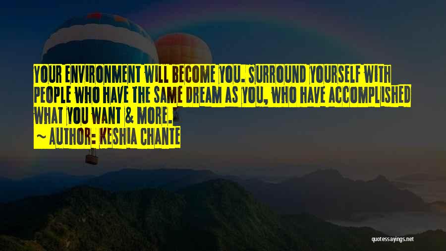 Dream Accomplished Quotes By Keshia Chante