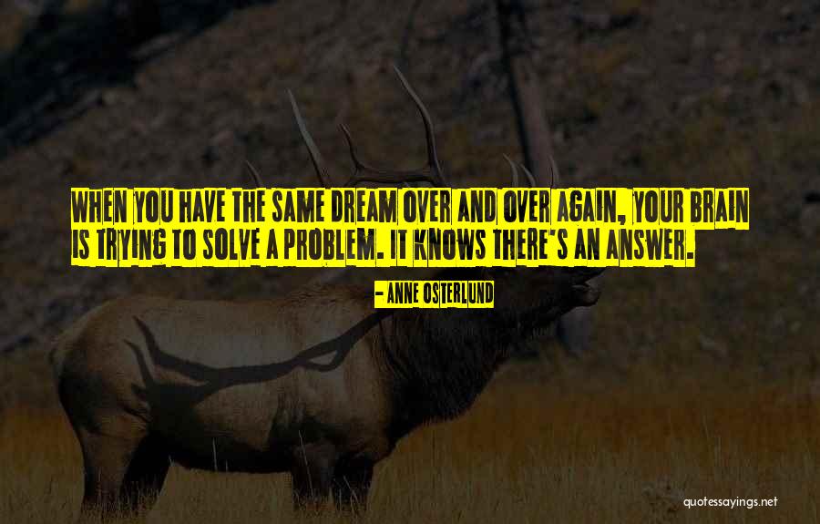 Dream Again Quotes By Anne Osterlund Dream Again Quotes By Anne Osterlund