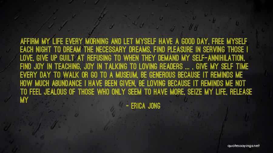 Dream All I Have To Do Quotes By Erica Jong Dream All I Have To Do Quotes By Erica Jong