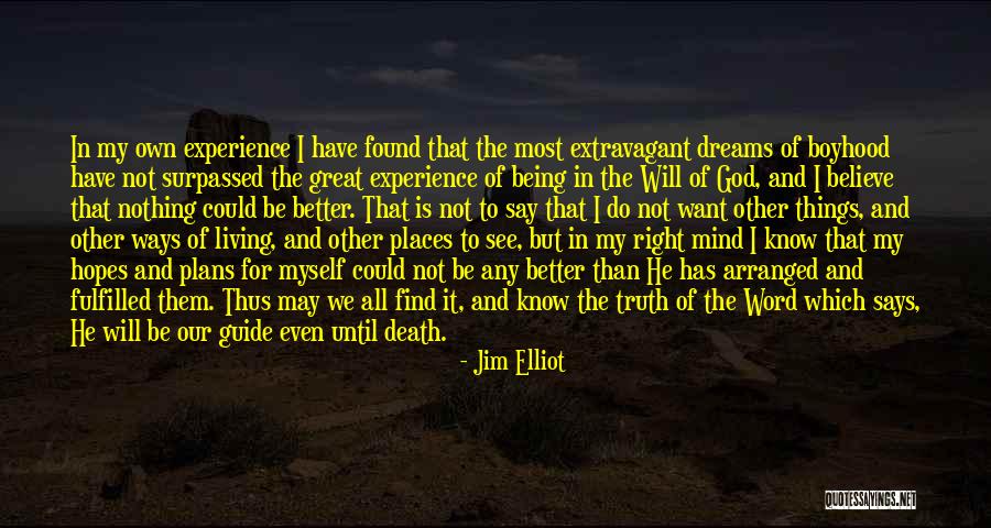 Dream All I Have To Do Quotes By Jim Elliot Dream All I Have To Do Quotes By Jim Elliot