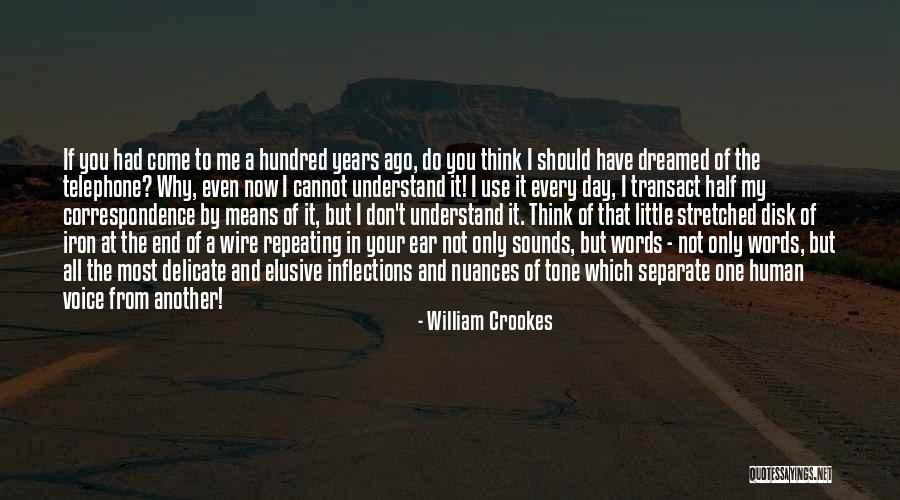 Dream All I Have To Do Quotes By William Crookes Dream All I Have To Do Quotes By William Crookes