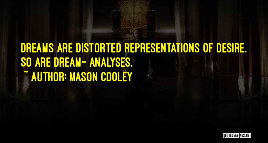 Dream Analysis Quotes By Mason Cooley