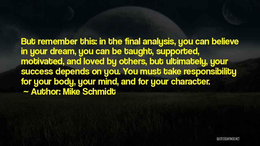 Dream Analysis Quotes By Mike Schmidt