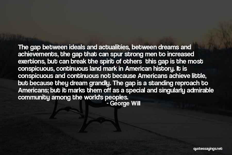 Dream And Achieve Quotes By George Will Dream And Achieve Quotes By George Will