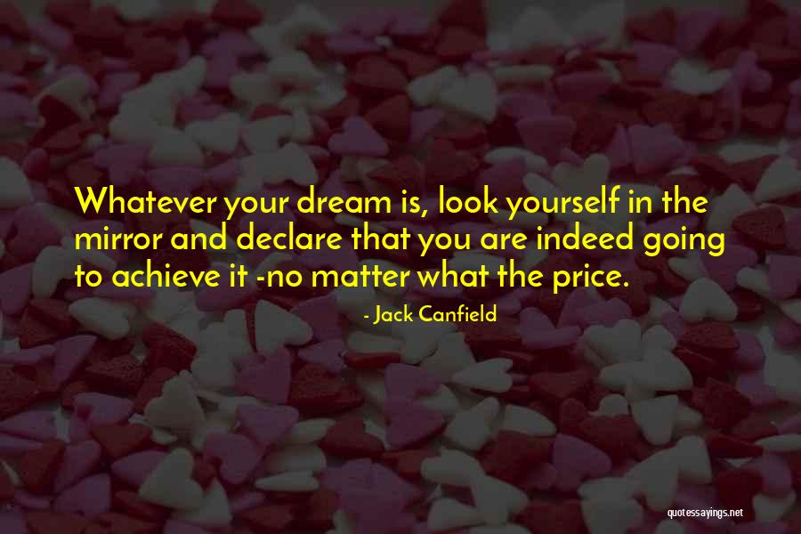 Dream And Achieve Quotes By Jack Canfield Dream And Achieve Quotes By Jack Canfield