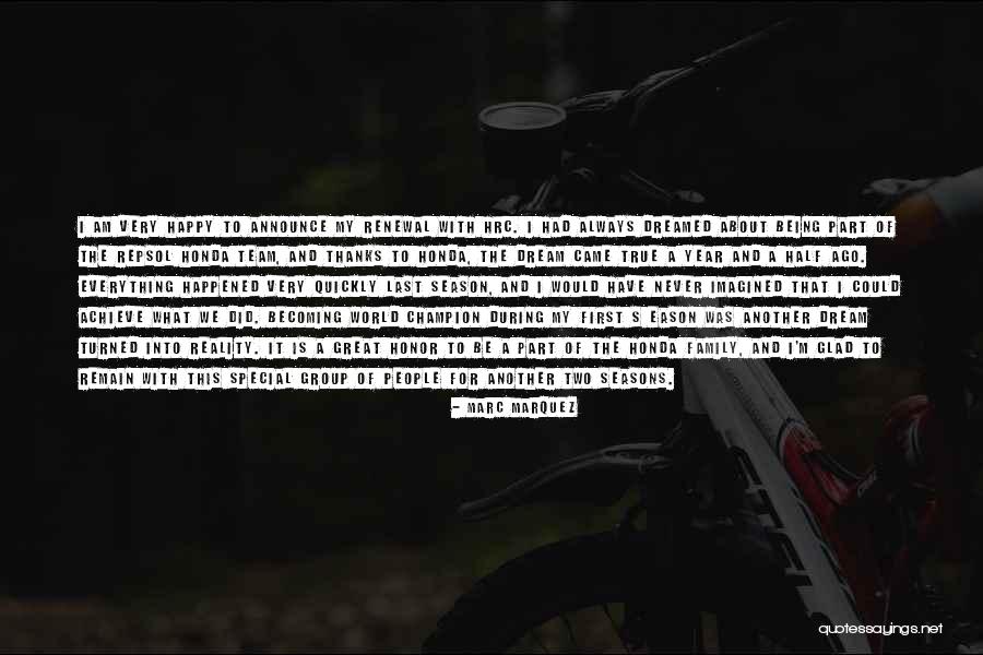 Dream And Achieve Quotes By Marc Marquez Dream And Achieve Quotes By Marc Marquez