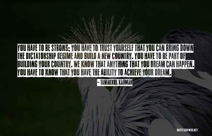 Dream And Achieve Quotes By Tawakkol Karman Dream And Achieve Quotes By Tawakkol Karman