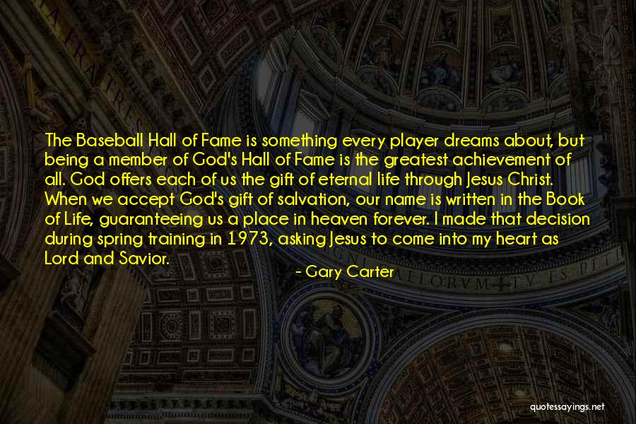 Dream And Achievement Quotes By Gary Carter Dream And Achievement Quotes By Gary Carter
