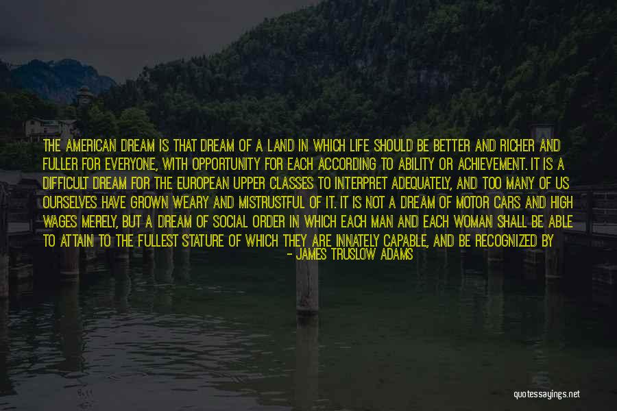 Dream And Achievement Quotes By James Truslow Adams