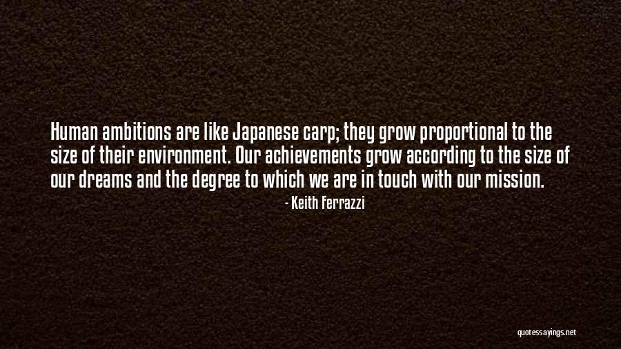 Dream And Achievement Quotes By Keith Ferrazzi Dream And Achievement Quotes By Keith Ferrazzi