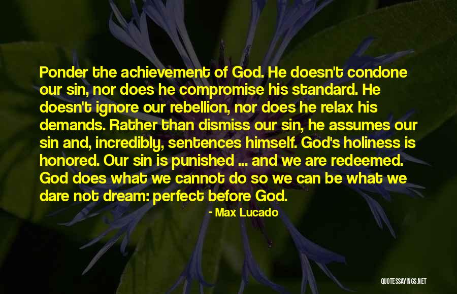 Dream And Achievement Quotes By Max Lucado Dream And Achievement Quotes By Max Lucado