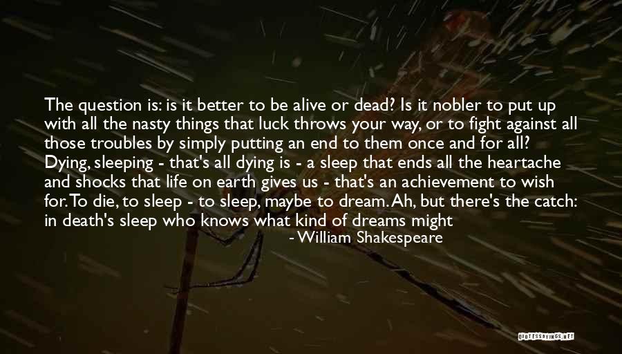 Dream And Achievement Quotes By William Shakespeare Dream And Achievement Quotes By William Shakespeare