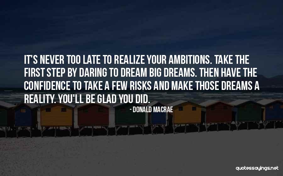 Dream And Ambition Quotes By Donald MacRae