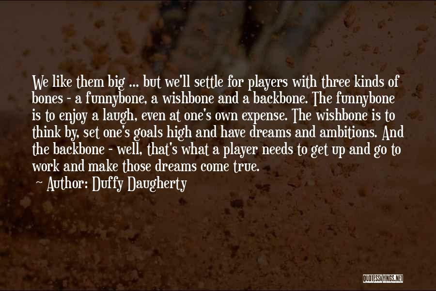 Dream And Ambition Quotes By Duffy Daugherty