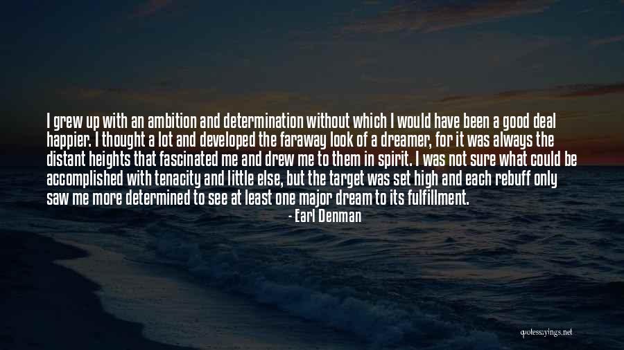 Dream And Ambition Quotes By Earl Denman