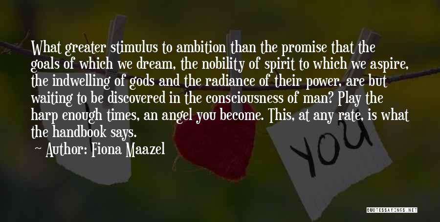 Dream And Ambition Quotes By Fiona Maazel