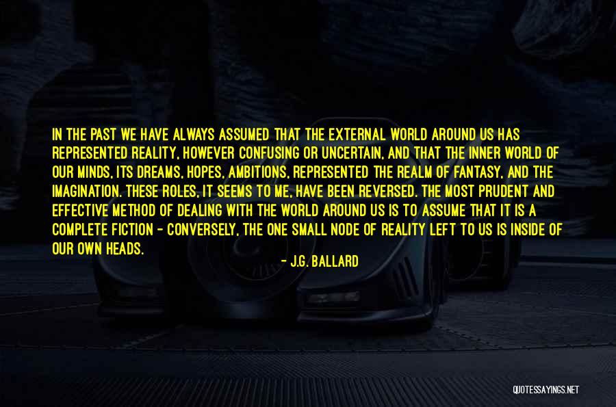 Dream And Ambition Quotes By J.G. Ballard