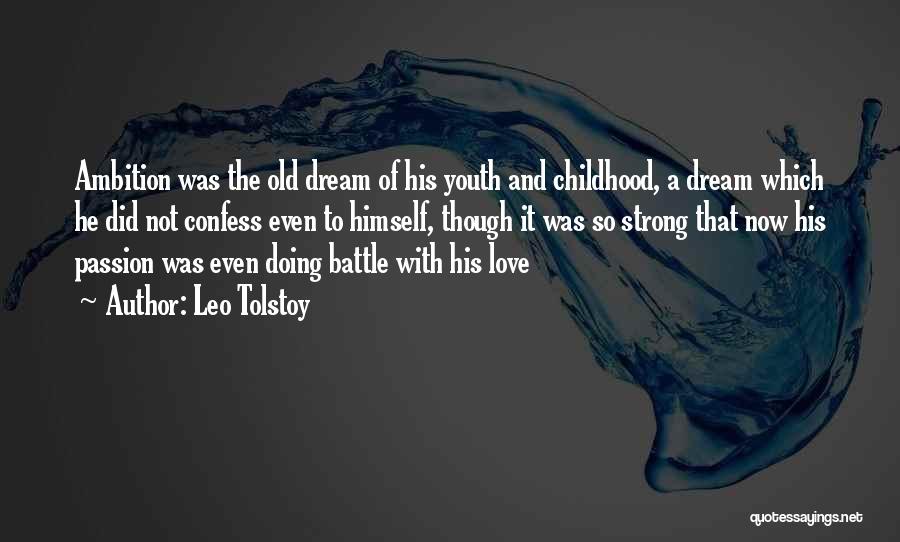 Dream And Ambition Quotes By Leo Tolstoy