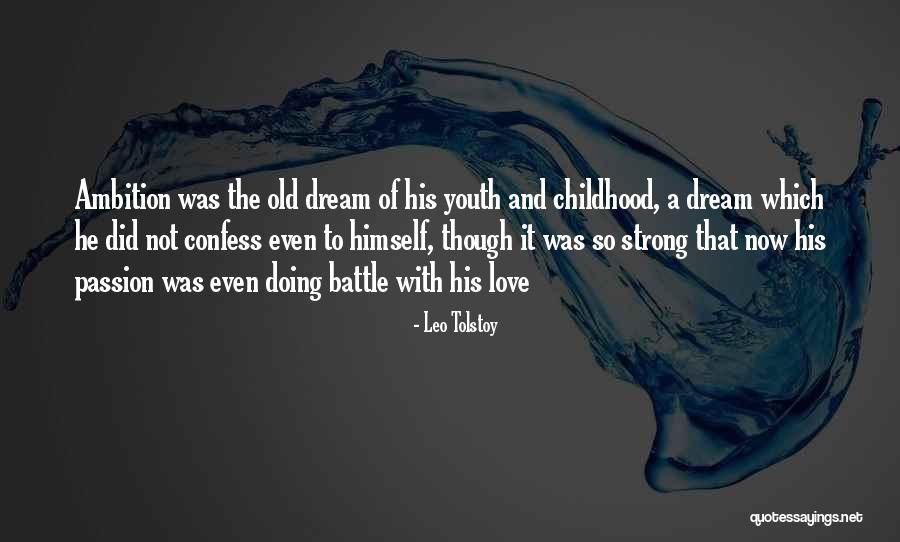 Dream And Ambition Quotes By Leo Tolstoy