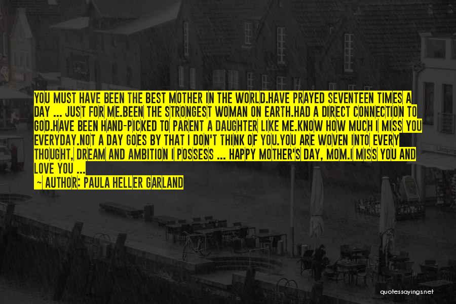 Dream And Ambition Quotes By Paula Heller Garland Dream And Ambition Quotes By Paula Heller Garland