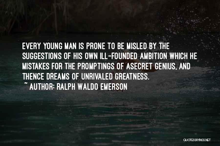 Dream And Ambition Quotes By Ralph Waldo Emerson