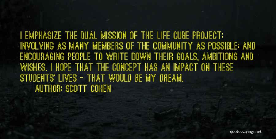 Dream And Ambition Quotes By Scott Cohen