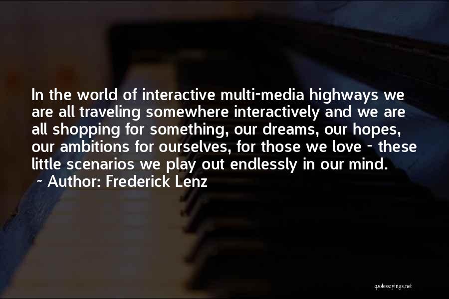 Dream And Ambitions Quotes By Frederick Lenz