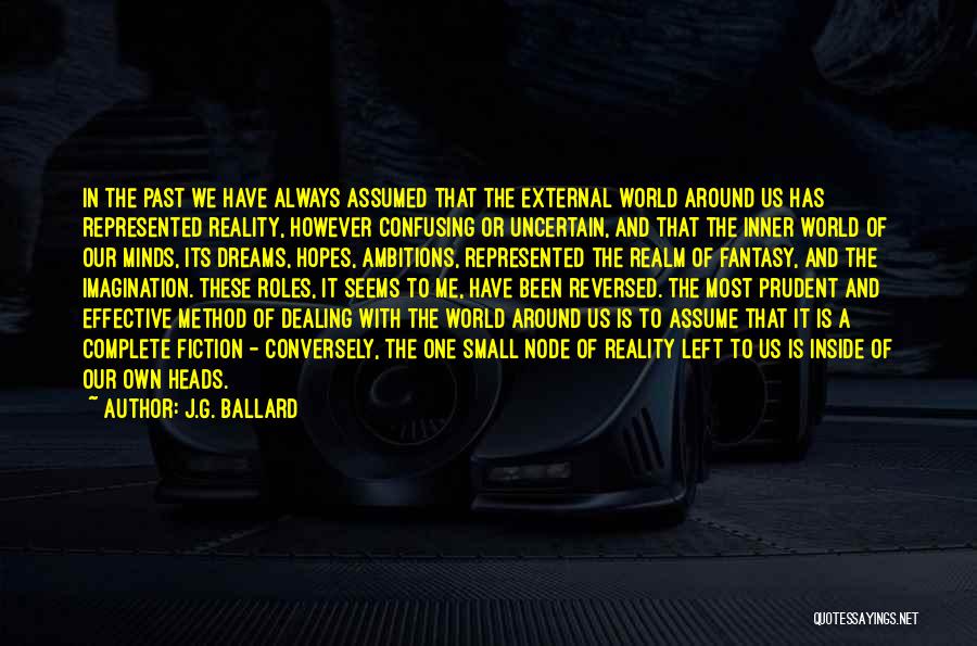 Dream And Ambitions Quotes By J.G. Ballard