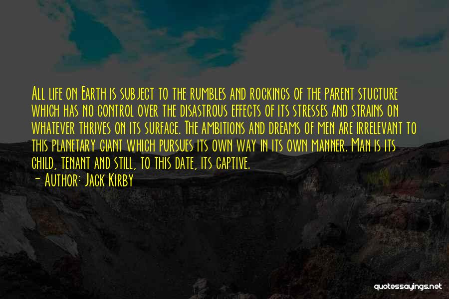 Dream And Ambitions Quotes By Jack Kirby
