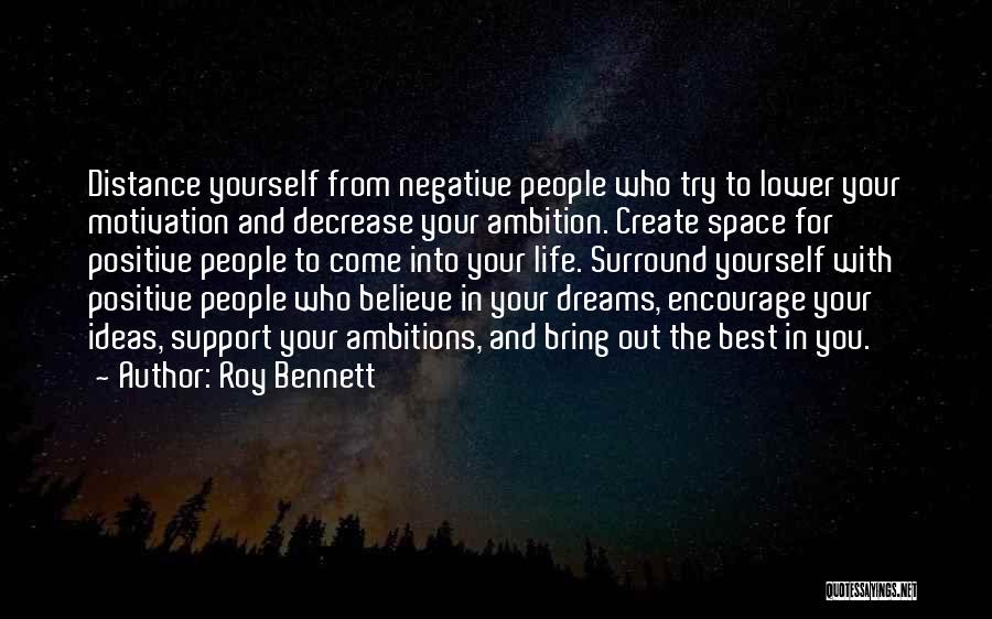 Dream And Ambitions Quotes By Roy Bennett