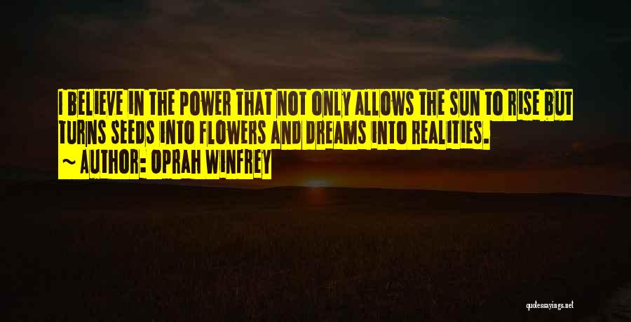 Dream And Believe Quotes By Oprah Winfrey