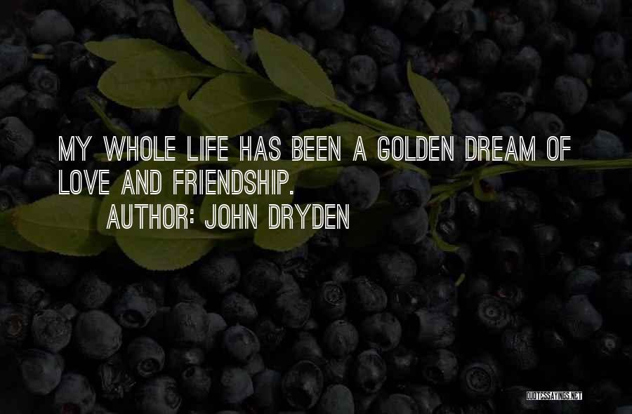 Dream And Friendship Quotes By John Dryden