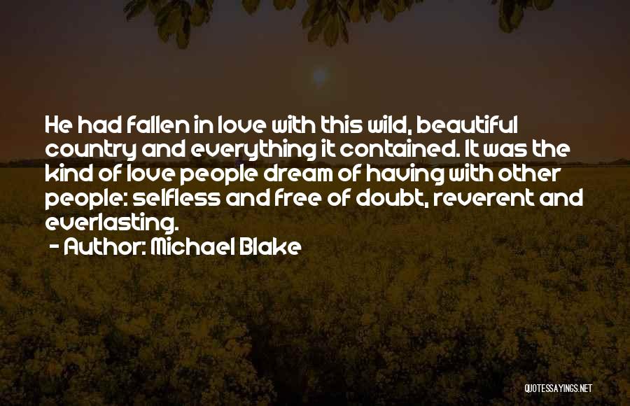 Dream And Love Quotes By Michael Blake