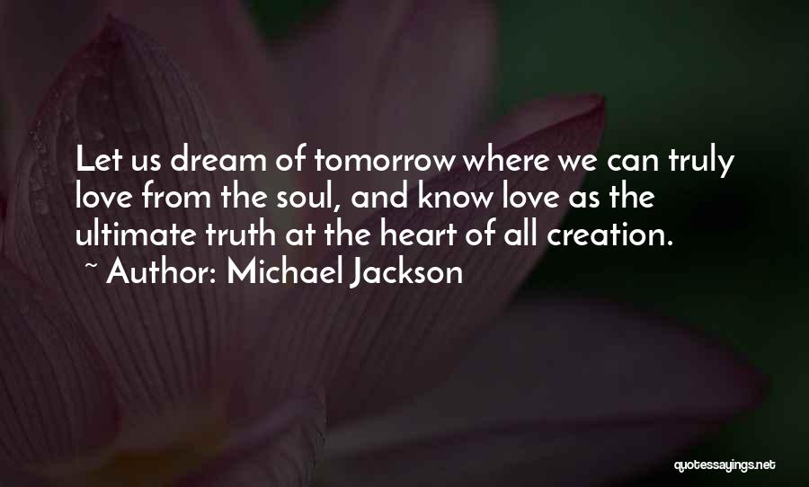 Dream And Love Quotes By Michael Jackson