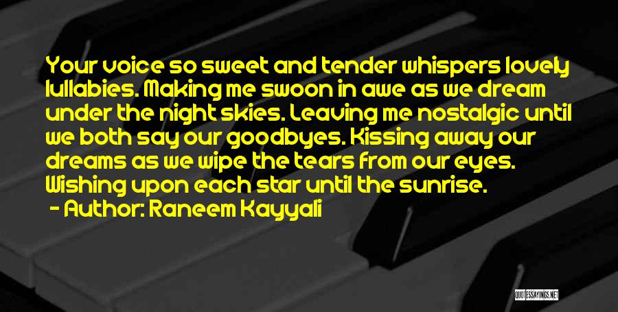 Dream And Love Quotes By Raneem Kayyali