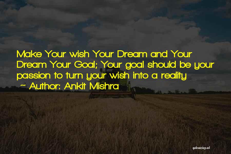 Dream And Reality Quotes By Ankit Mishra