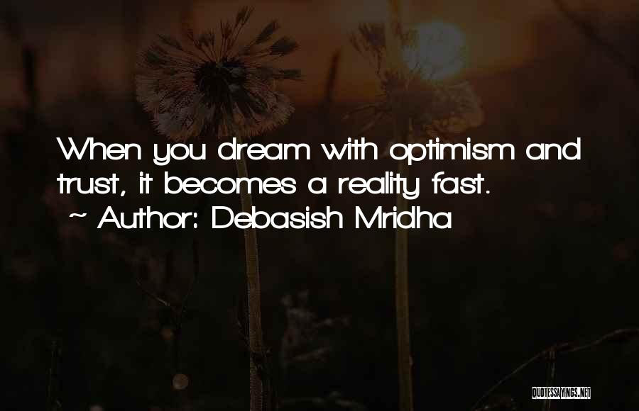 Dream And Reality Quotes By Debasish Mridha