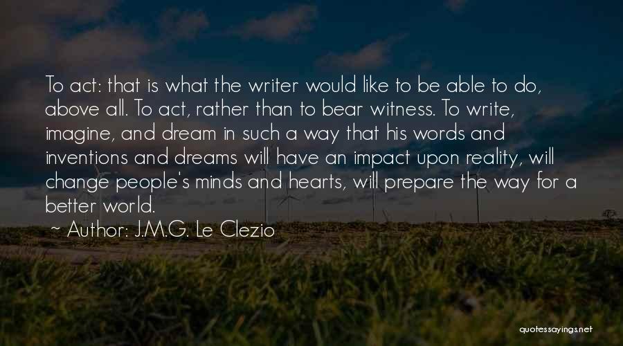 Dream And Reality Quotes By J.M.G. Le Clezio