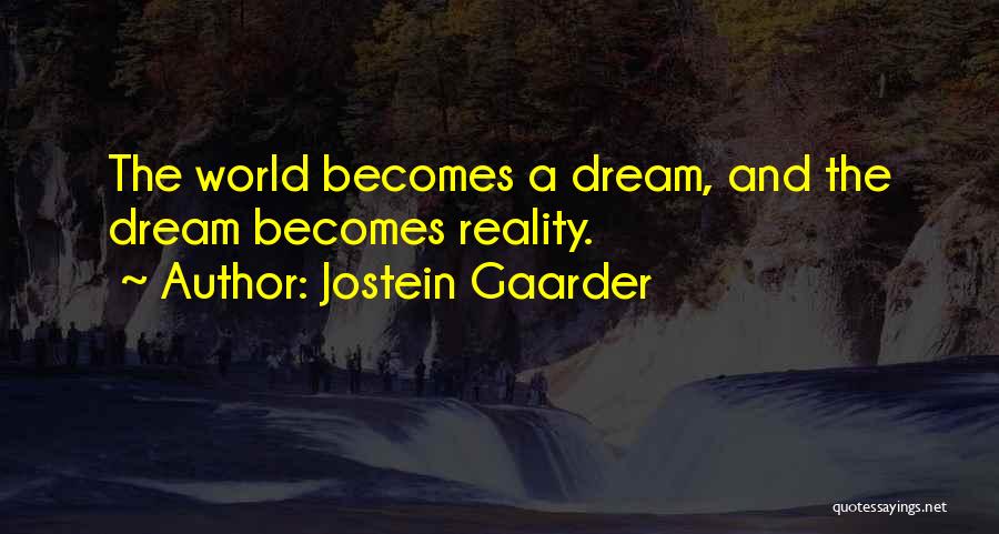 Dream And Reality Quotes By Jostein Gaarder