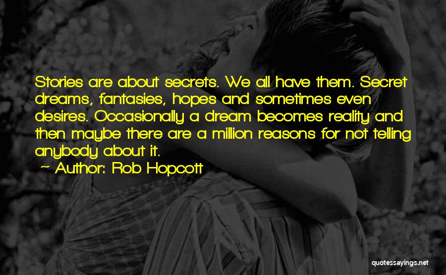 Dream And Reality Quotes By Rob Hopcott