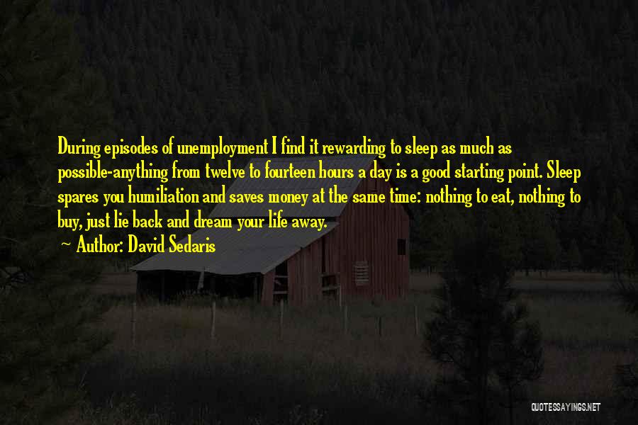 Dream And Sleep Quotes By David Sedaris