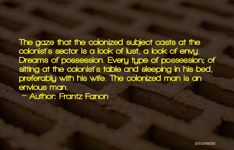 Dream And Sleep Quotes By Frantz Fanon