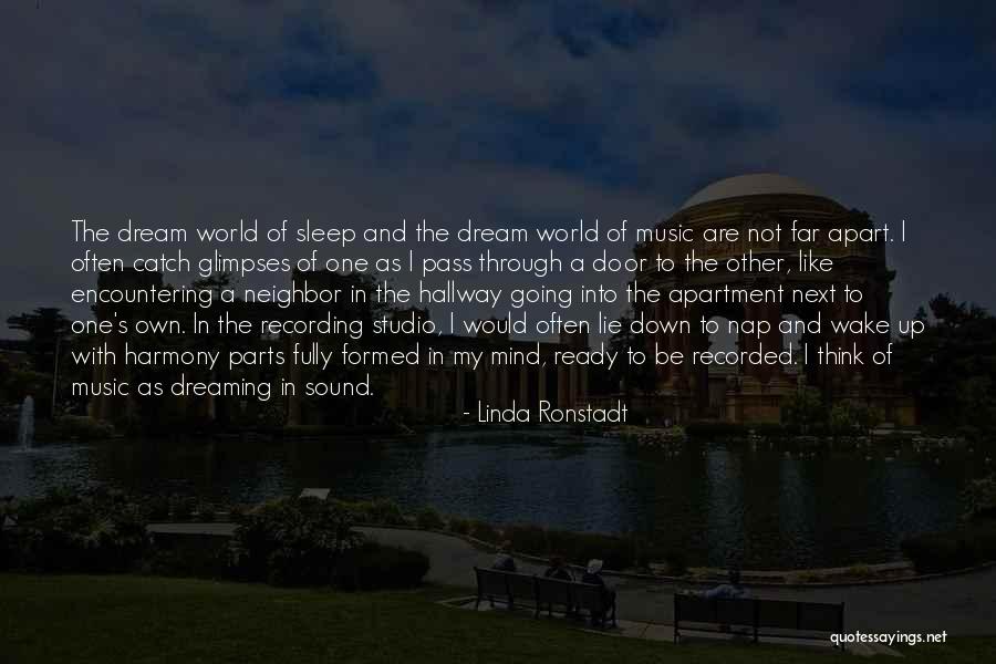 Dream And Sleep Quotes By Linda Ronstadt