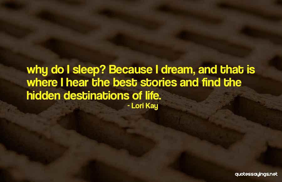 Dream And Sleep Quotes By Lori Kay